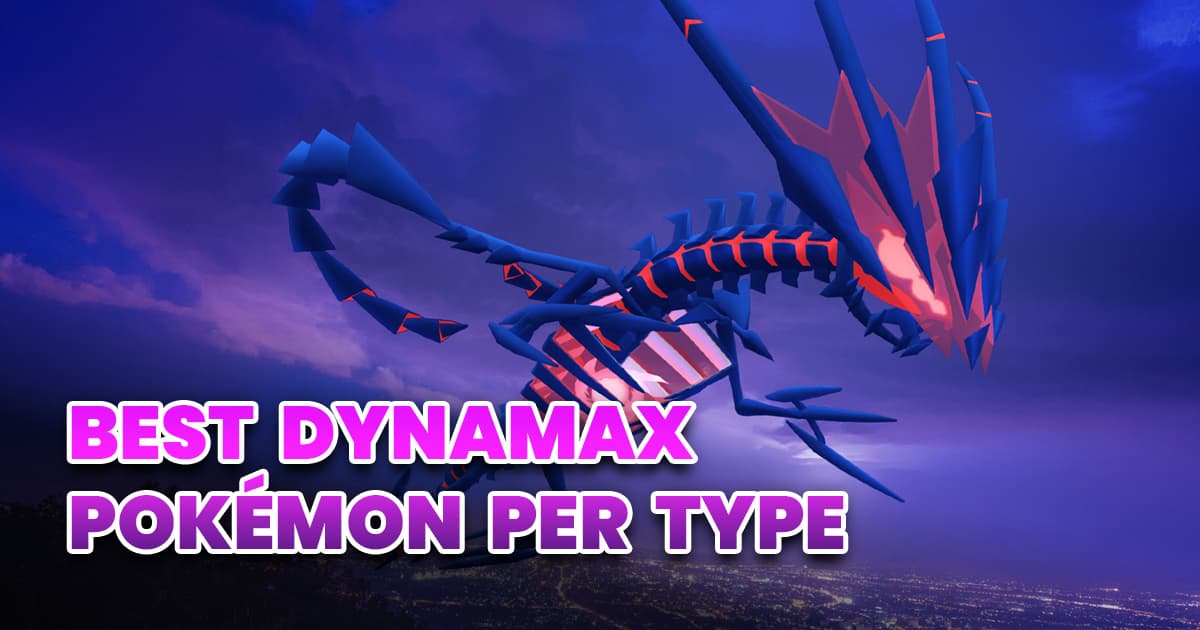 Meilleurs attaquants Dynamax par type dans Pokémon GO
