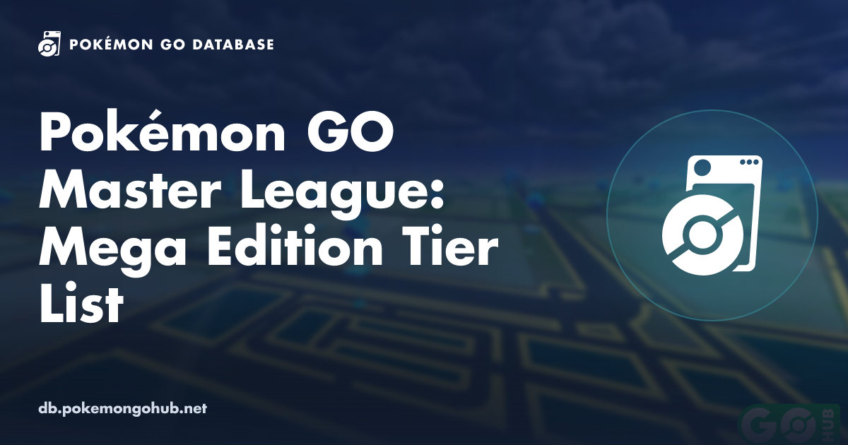 Pokémon GO Master League: Mega Edition Tier List (2026)
