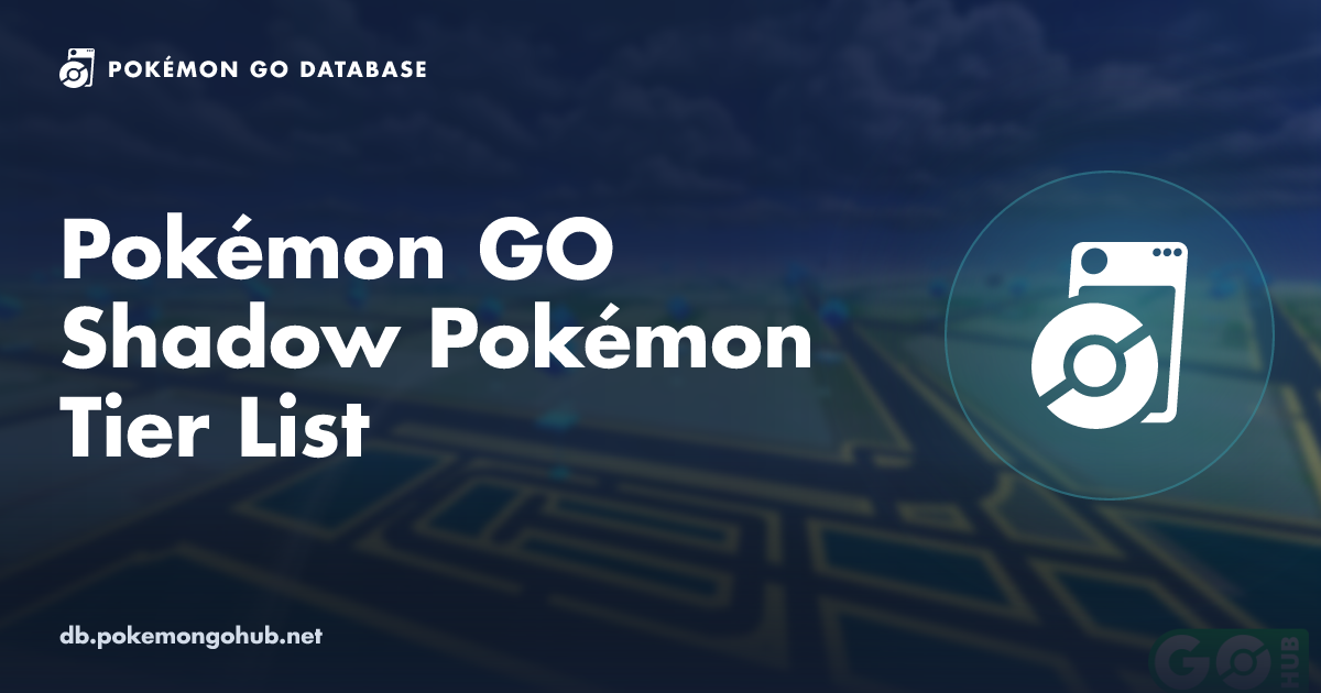 Pokémon GO Shadow Pokémon Tier List (2026)
